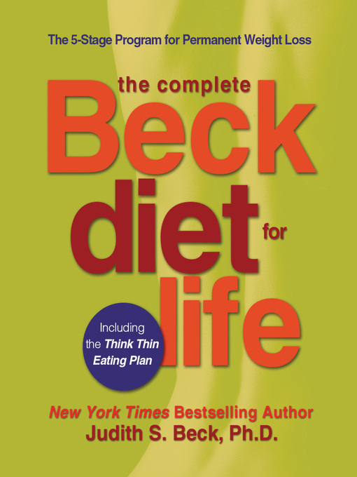 Title details for The Complete Beck Diet for Life by Judith S. Beck, PhD - Available
